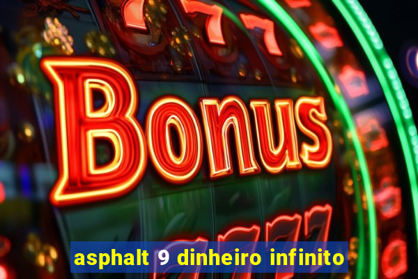 asphalt 9 dinheiro infinito